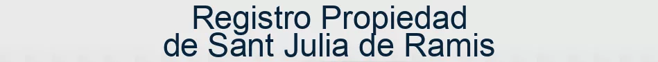 Registro Propiedad de Sant Julia de Ramis