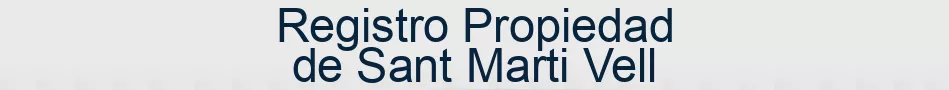 Registro Propiedad de Sant Marti Vell