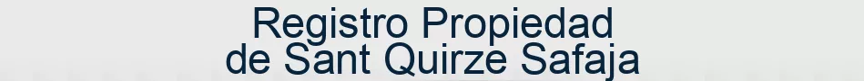 Registro Propiedad de Sant Quirze Safaja