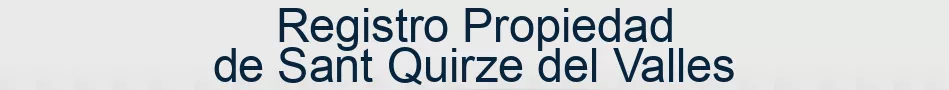 Registro Propiedad de Sant Quirze del Valles