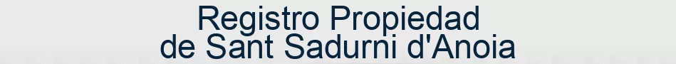 Registro Propiedad de Sant Sadurni d'Anoia