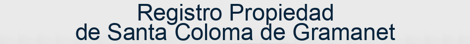 Registro Propiedad de Santa Coloma de Gramanet
