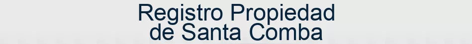 Registro Propiedad de Santa Comba
