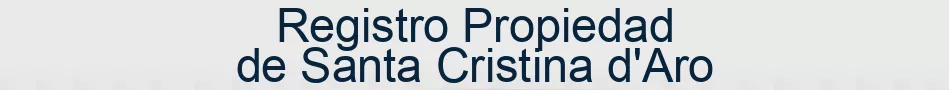 Registro Propiedad de Santa Cristina d'Aro