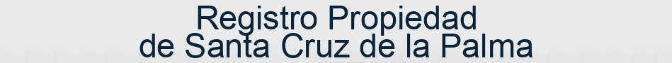 Registro Propiedad de Santa Cruz de la Palma