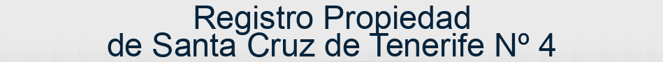 Registro Propiedad de Santa Cruz de Tenerife Nº 4