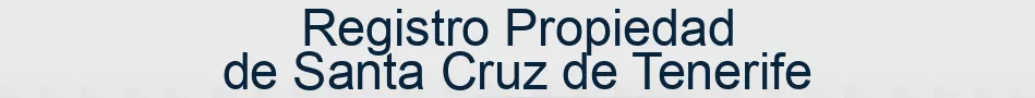 Registro Propiedad de Santa Cruz de Tenerife
