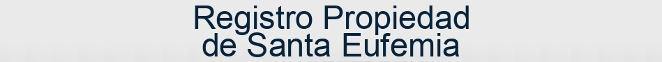 Registro Propiedad de Santa Eufemia