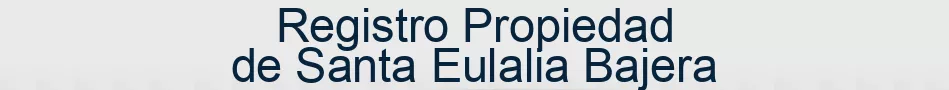 Registro Propiedad de Santa Eulalia Bajera