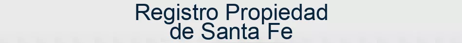 Registro Propiedad de Santa Fe