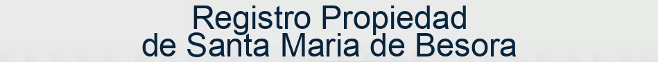 Registro Propiedad de Santa Maria de Besora