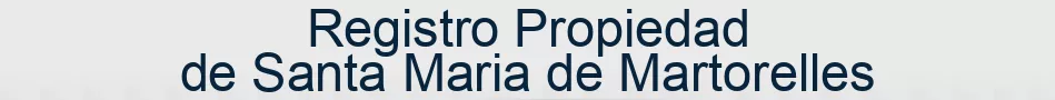 Registro Propiedad de Santa Maria de Martorelles