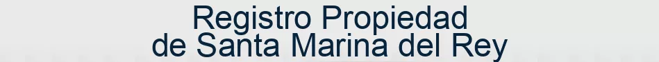 Registro Propiedad de Santa Marina del Rey