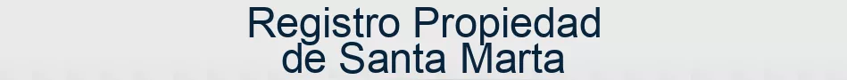 Registro Propiedad de Santa Marta