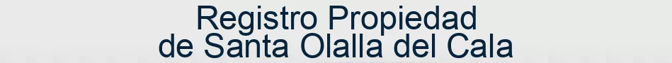 Registro Propiedad de Santa Olalla del Cala