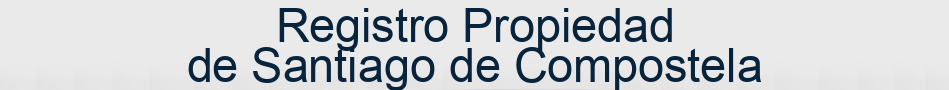Registro Propiedad de Santiago de Compostela