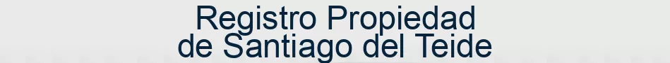 Registro Propiedad de Santiago del Teide
