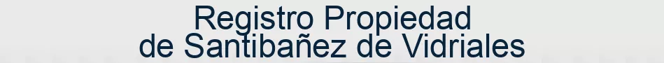Registro Propiedad de Santibañez de Vidriales