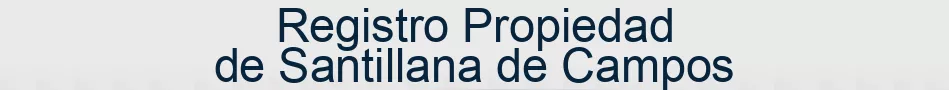 Registro Propiedad de Santillana de Campos