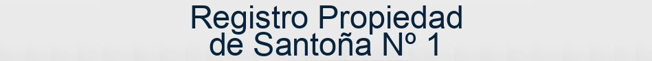 Registro Propiedad de Santoña Nº 1