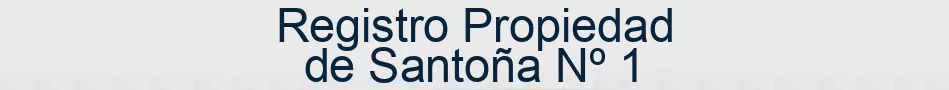 Registro Propiedad de Santoña Nº 1