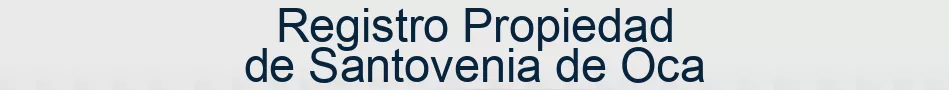 Registro Propiedad de Santovenia de Oca