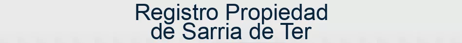 Registro Propiedad de Sarria de Ter