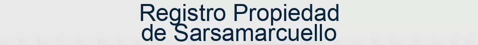 Registro Propiedad de Sarsamarcuello
