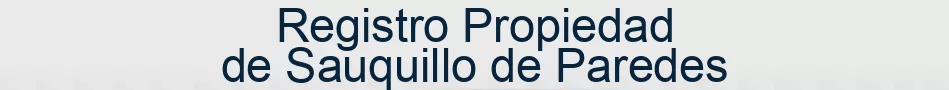 Registro Propiedad de Sauquillo de Paredes