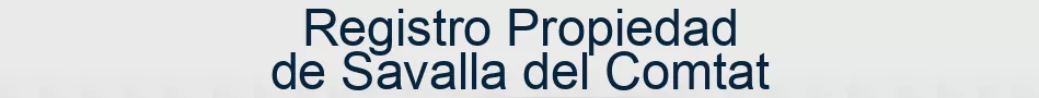Registro Propiedad de Savalla del Comtat