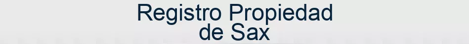 Registro Propiedad de Sax