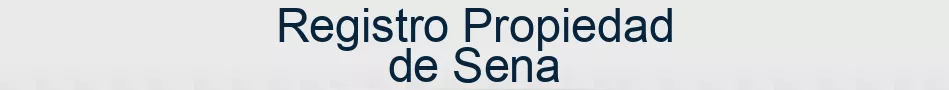 Registro Propiedad de Sena
