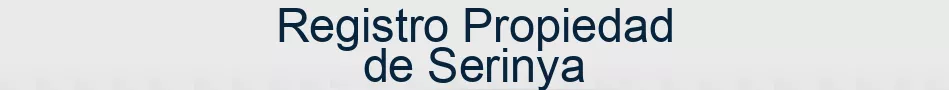 Registro Propiedad de Serinya