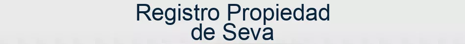 Registro Propiedad de Seva