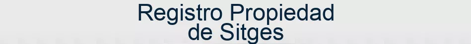 Registro Propiedad de Sitges