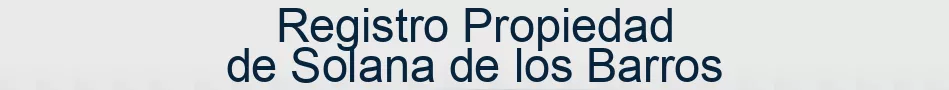 Registro Propiedad de Solana de los Barros