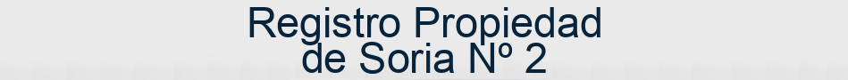 Registro Propiedad de Soria Nº 2