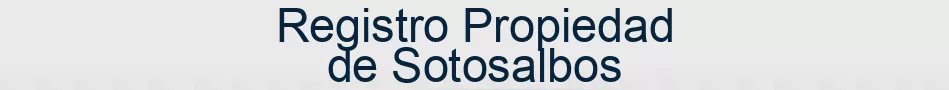 Registro Propiedad de Sotosalbos