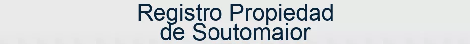Registro Propiedad de Soutomaior