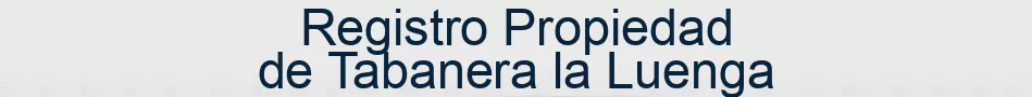 Registro Propiedad de Tabanera la Luenga