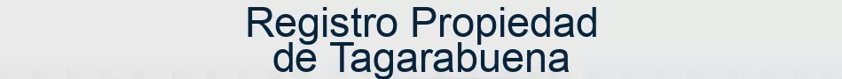 Registro Propiedad de Tagarabuena