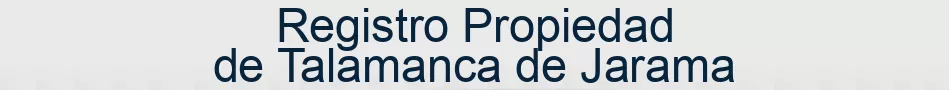 Registro Propiedad de Talamanca de Jarama