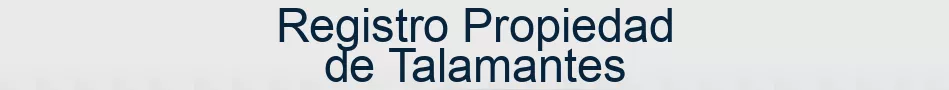 Registro Propiedad de Talamantes
