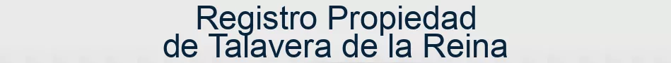 Registro Propiedad de Talavera de la Reina