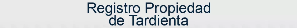Registro Propiedad de Tardienta