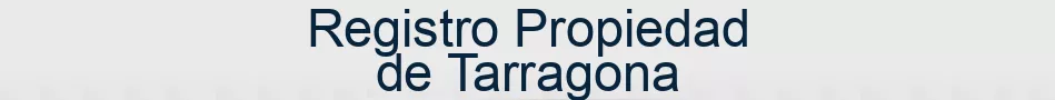 Registro Propiedad de Tarragona