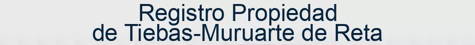 Registro Propiedad de Tiebas-Muruarte de Reta