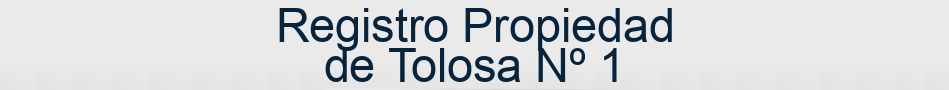 Registro Propiedad de Tolosa Nº 1