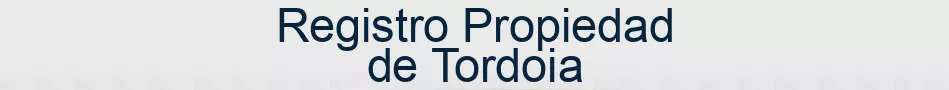 Registro Propiedad de Tordoia