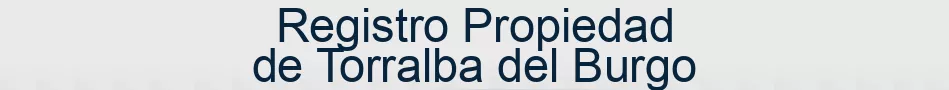 Registro Propiedad de Torralba del Burgo
